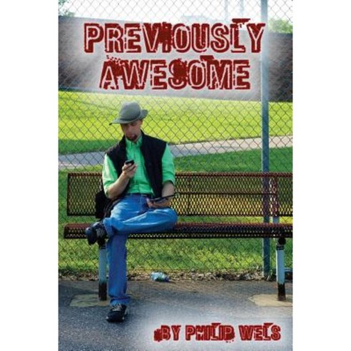 Previously Awesome Paperback, Createspace Independent Publishing Platform