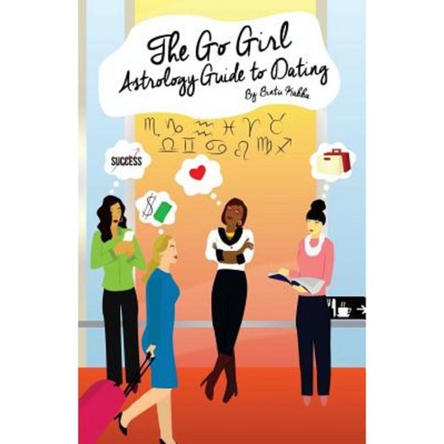 Go Girl Astrology Guide to Dating Paperback, Createspace Independent Publishing Platform