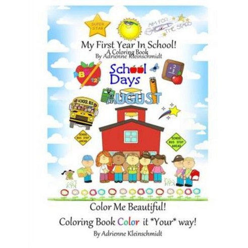 My First Year in School a Coloring Book Paperback, Createspace Independent Publishing Platform