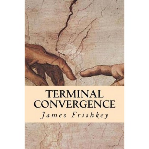 Terminal Convergence Paperback, Createspace Independent Publishing Platform