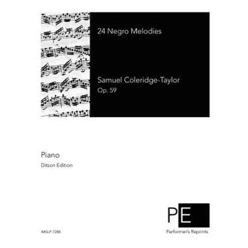 24 Negro Melodies Paperback, Createspace Independent Publishing Platform
