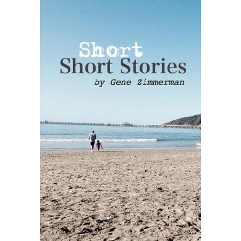 Short Short Stories Paperback, Createspace Independent Publishing Platform