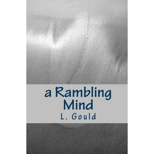 A Rambling Mind Paperback, Createspace Independent Publishing Platform