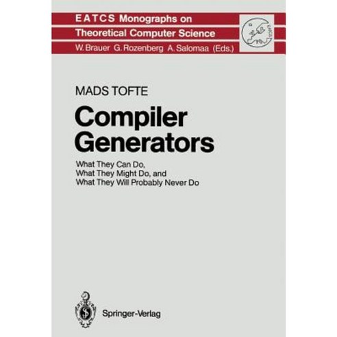 Compiler Generators: What They Can Do What They Might Do and What They Will Probably Never Do Paperback, Springer
