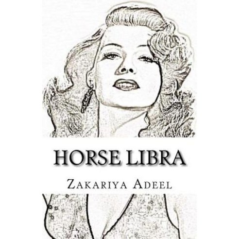 Horse Libra: The Combined Astrology Series Paperback, Createspace Independent Publishing Platform