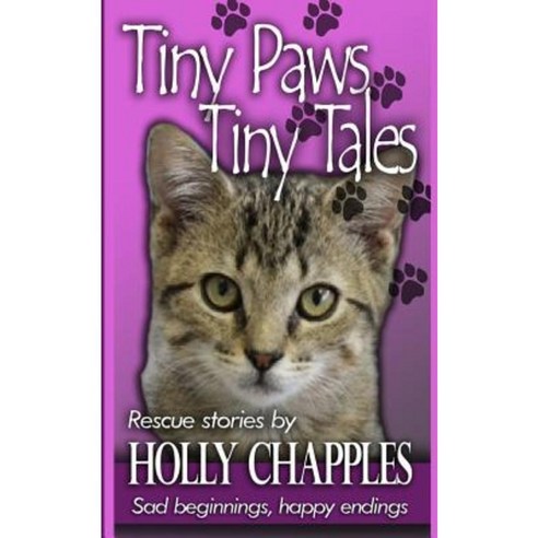 Tiny Paws: Tiny Tales Paperback, Createspace Independent Publishing Platform