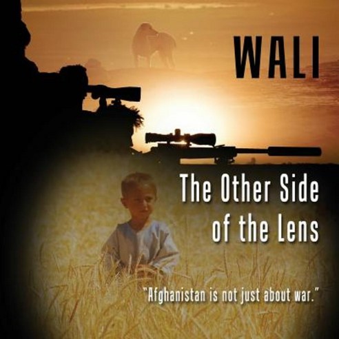 The Other Side of the Lens - Volume 1: The Photographic Journey of a Canadian Sniper in Afghanistan Paperback, Olivier LaVigne-Ortiz