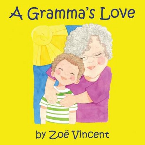 A Gramma''s Love Paperback, Createspace Independent Publishing Platform
