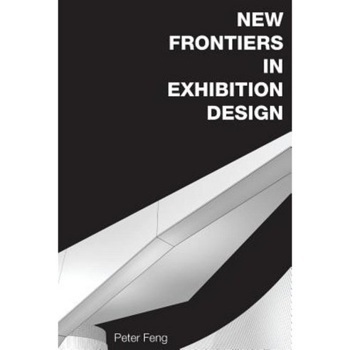 New Frontiers in Exhibition Design Paperback, Createspace Independent Publishing Platform