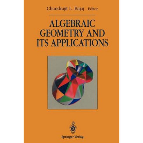 Algebraic Geometry and Its Applications: Collections of Papers from Shreeram S. Abhyankar''s 60th Birthday Conference Paperback, Springer