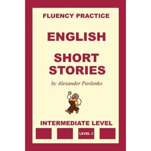 English Short Stories Intermediate Level Paperback, Createspace Independent Publishing Platform