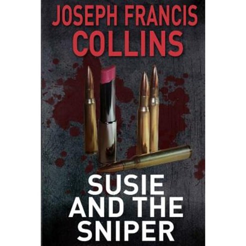 Susie and the Sniper Paperback, Createspace Independent Publishing Platform