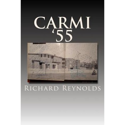 Carmi ''55 Paperback, Createspace Independent Publishing Platform