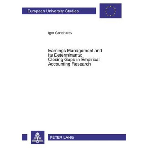 Earnings Management and Its Determinants: Closing Gaps in Empirical Accounting Research Paperback, Peter Lang Gmbh, Internationaler Verlag Der W