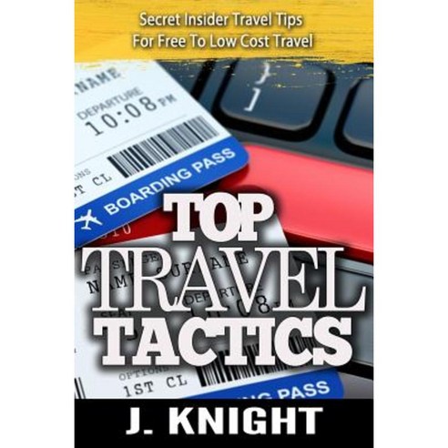 The Travel Tactics Collection Paperback, Createspace Independent Publishing Platform