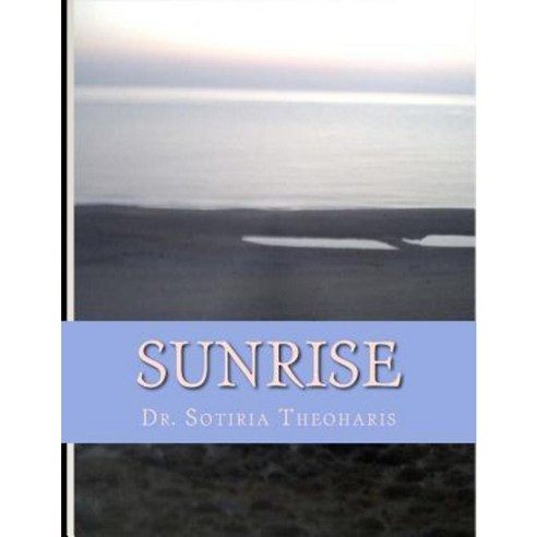 Sunrise: Early Poems Paperback, Createspace Independent Publishing Platform