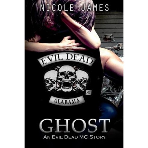 Ghost: An Evil Dead MC Story Paperback, Createspace Independent Publishing Platform