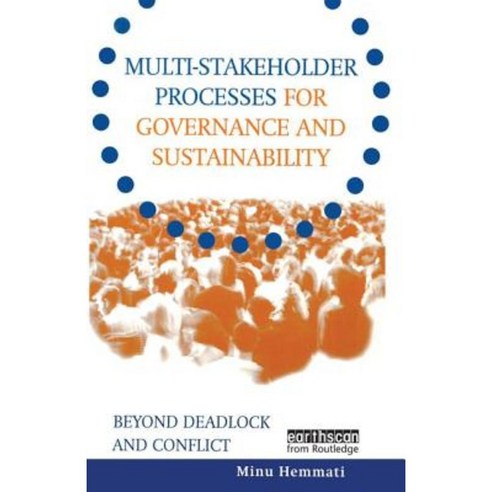 Multi-Stakeholder Processes for Governance and Sustainability: Beyond Deadlock and Conflict Hardcover, Routledge
