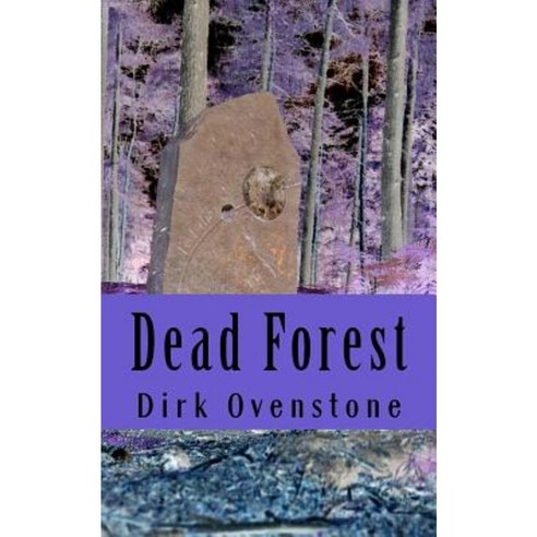 Dead Forest Paperback, Createspace Independent Publishing Platform