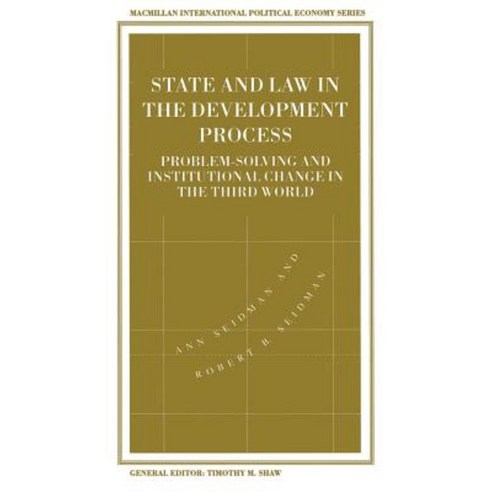 State and Law in the Development Process: Problem-Solving and Institutional Change in the Third World Paperback, Palgrave MacMillan