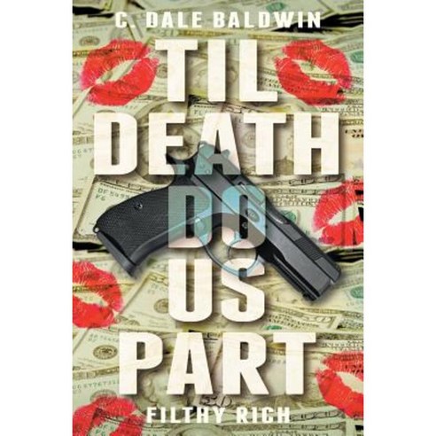 Til Death Do Us Part: Filthy Rich Paperback, Strategic Book Publishing & Rights Agency, LL
