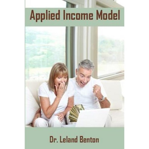 Applied Income Model Paperback, Createspace Independent Publishing Platform