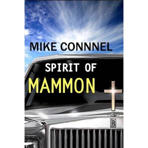 The Spirit of Mammon Paperback, Createspace Independent Publishing Platform