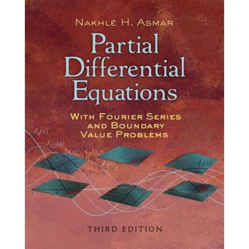 Partial Differential Equations with Fourier Series and Boundary Value Problems: Third Edition Paperback, Dover Publications