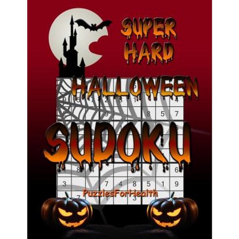 Super Hard Halloween Sudoku Paperback, Createspace Independent Publishing Platform