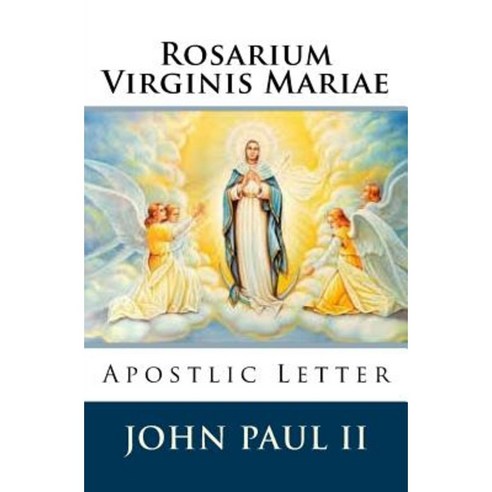 Rosarium Virginis Mariae Paperback, Createspace Independent Publishing Platform