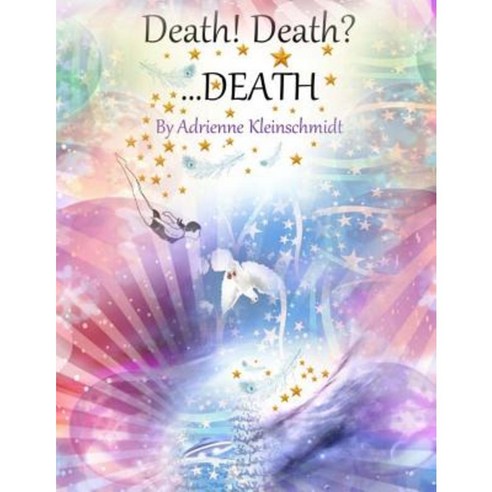 Death! Death? ...Death Paperback, Createspace Independent Publishing Platform
