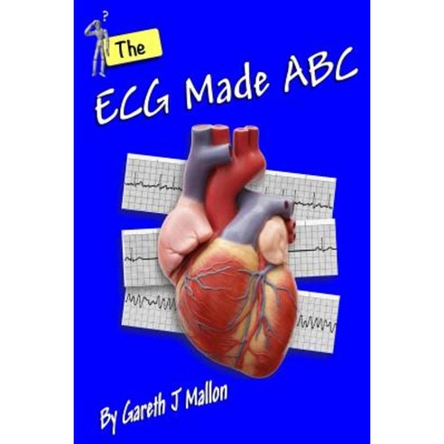 The ECG Made ABC Paperback, Createspace Independent Publishing Platform