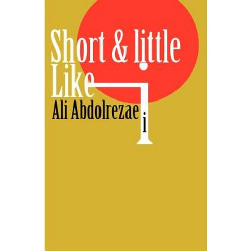 Short & Little Like I Paperback, Createspace Independent Publishing Platform