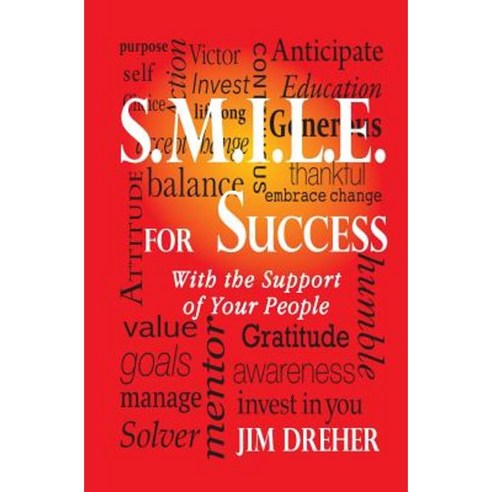 S.M.I.L.E. for Success: With the Support of Your People Paperback, Createspace Independent Publishing Platform