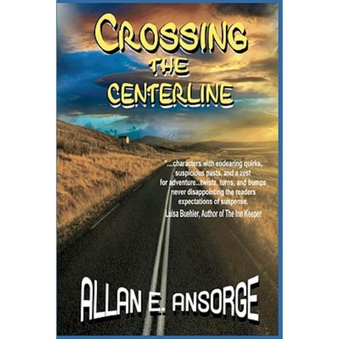 Crossing the Centerline: A Bay Harbour Mystery Paperback, Createspace Independent Publishing Platform