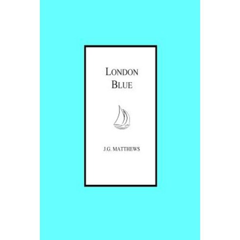 London Blue (Illustrated) Paperback, Createspace Independent Publishing Platform