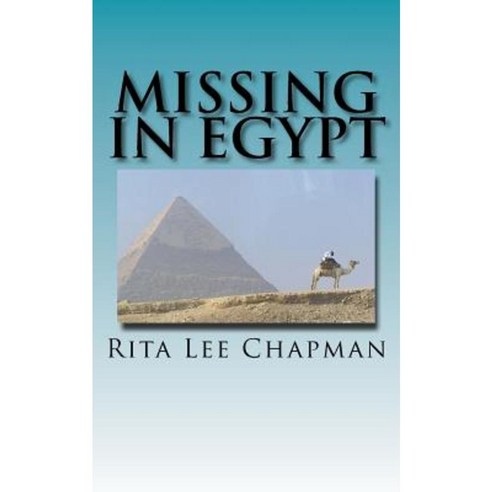 Missing in Egypt Paperback, Createspace Independent Publishing Platform