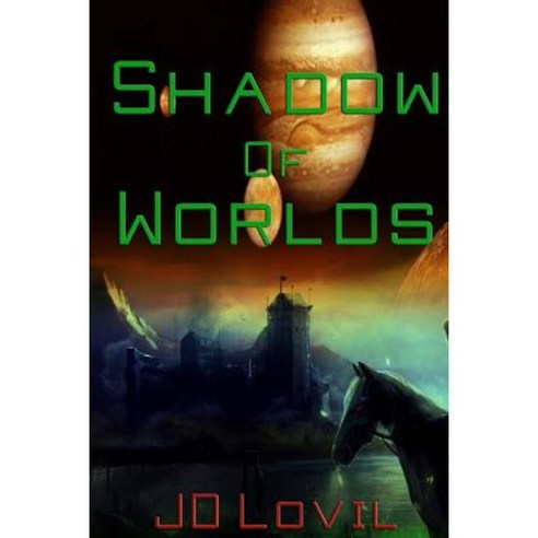 Shadow of Worlds Paperback, Createspace Independent Publishing Platform
