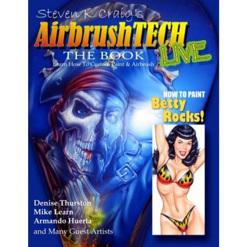 Airbrushtech: Learn to Custom Paint and Airbrush Paperback, Createspace Independent Publishing Platform