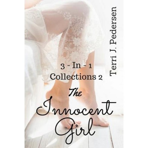 3-In-1 Collections 2 the Innocent Girl Paperback, Createspace Independent Publishing Platform