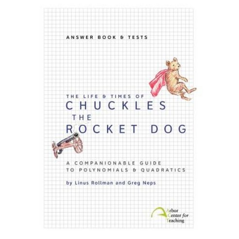 The Life & Times of Chuckles the Rocket Dog: Answer Book & Tests Paperback, Intellect, Character, and Creativity Institut