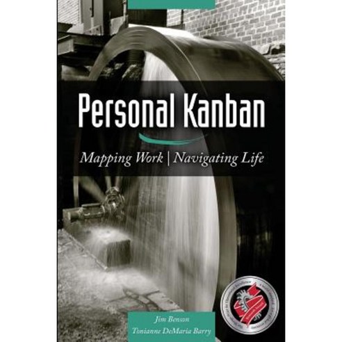 Personal Kanban: Mapping Work Navigating Life Paperback, Createspace Independent Publishing Platform
