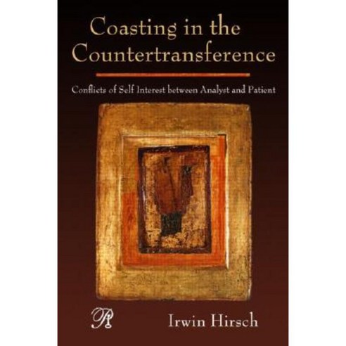 Coasting in the Countertransference: Conflicts of Self Interest Between Analyst and Patient Paperback, Analytic Press