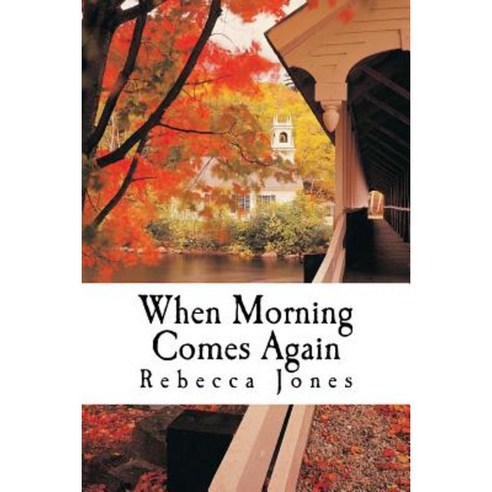 When Morning Comes Again Paperback, Createspace Independent Publishing Platform