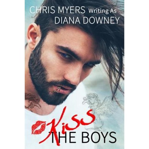 Kiss the Boys Paperback, Createspace Independent Publishing Platform