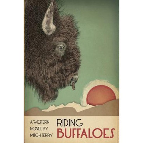 Riding Buffaloes Paperback, Createspace Independent Publishing Platform