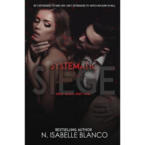 Systematic Siege #1 Paperback, Createspace Independent Publishing Platform