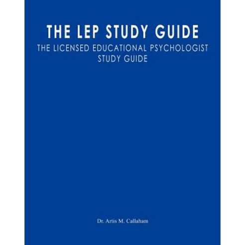 The Lep Study Guide: The Licensed Educational Psychologist Study Guide ...