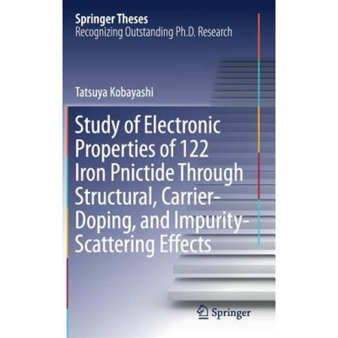 Study of Electronic Properties of 122 Iron Pnictide Through Structural Carrier-Doping and Impurity-Scattering Effects Hardcover, Springer