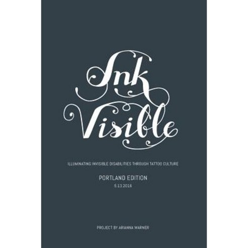 Ink Visible: Portland Paperback, Createspace Independent Publishing Platform